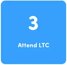 Step 3 - Attend LTC