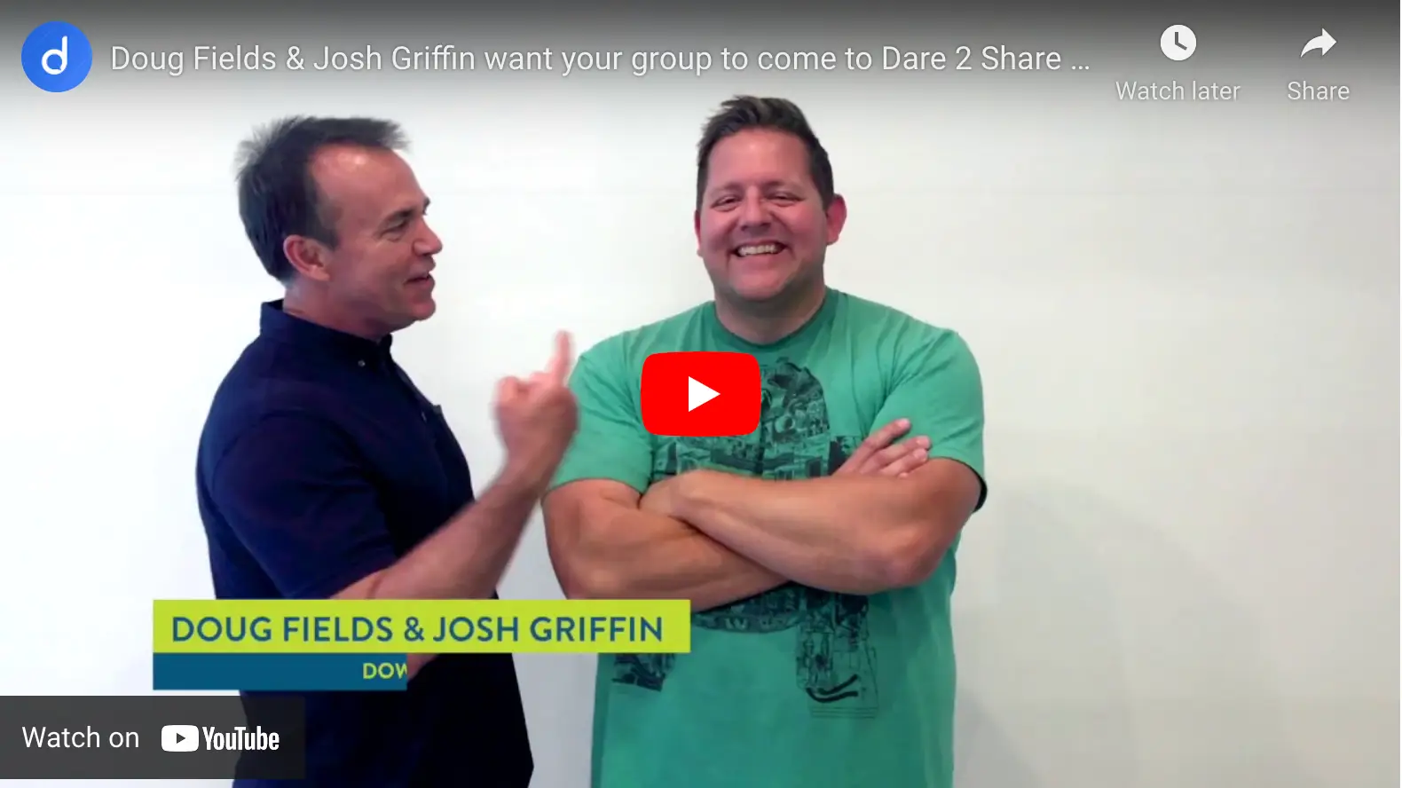 Doug Fields and Josh Griffin invite you to Dare 2 Share LIVE