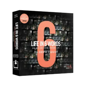 Life in 6 Words: The GOSPEL Explored youth ministry curriculum for teens