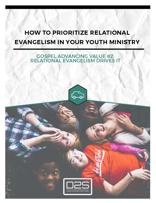 Gospel Advancing Value 2 Whitepaper - How to Prioritize Relational Evangelism in your youth ministry